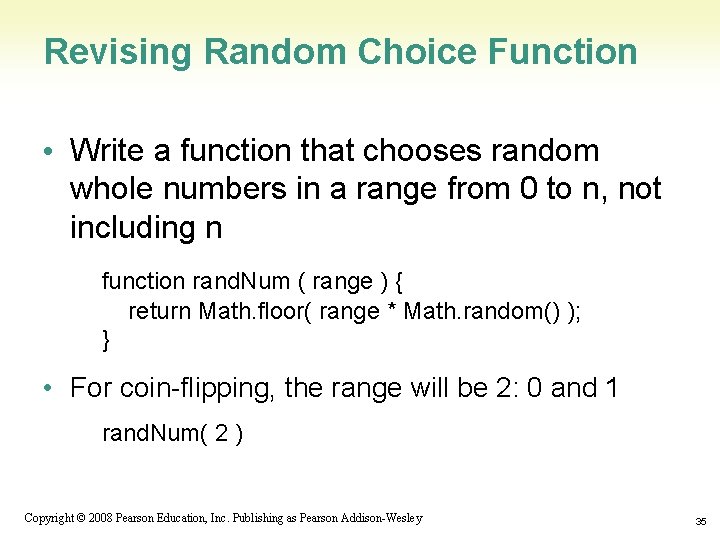 Revising Random Choice Function • Write a function that chooses random whole numbers in