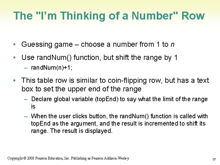 The "I’m Thinking of a Number" Row • Guessing game – choose a number
