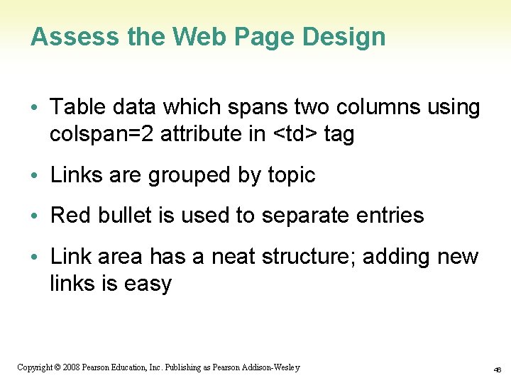 Assess the Web Page Design • Table data which spans two columns using colspan=2