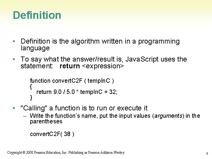 Definition • Definition is the algorithm written in a programming language • To say