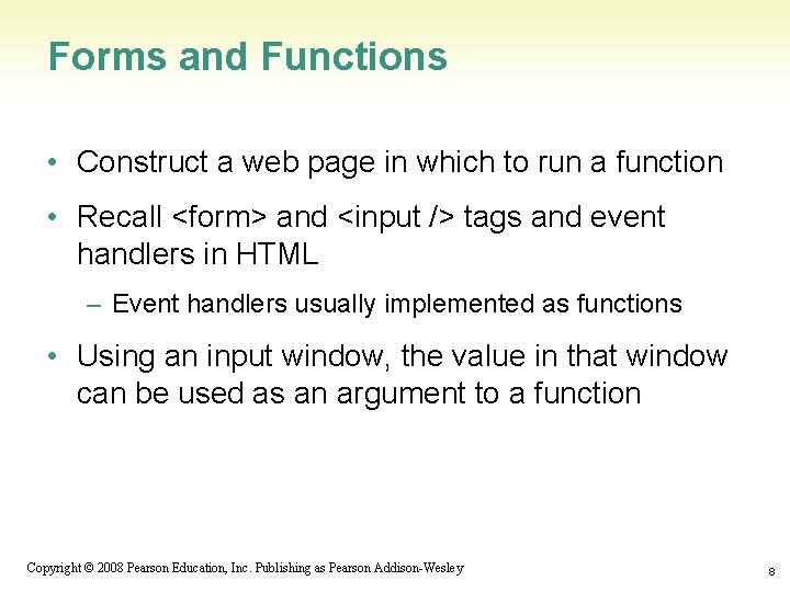 Forms and Functions • Construct a web page in which to run a function