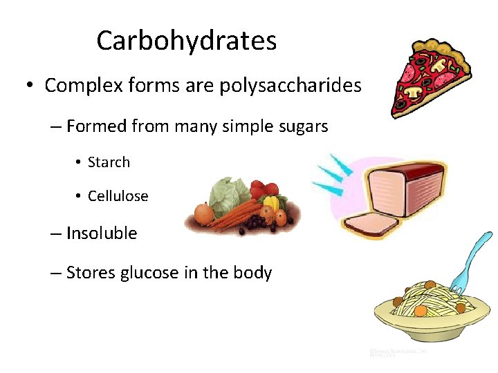 Carbohydrates • Complex forms are polysaccharides – Formed from many simple sugars • Starch