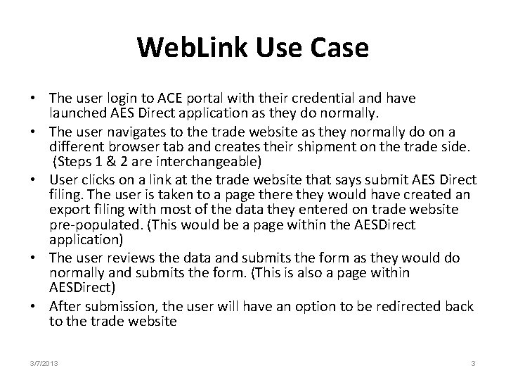 Web. Link Use Case • The user login to ACE portal with their credential