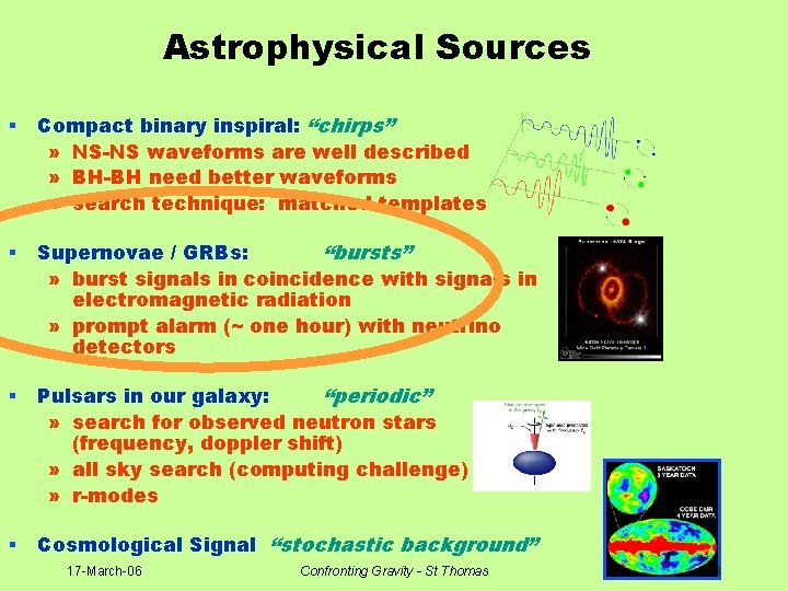 Astrophysical Sources § Compact binary inspiral: “chirps” » NS-NS waveforms are well described »