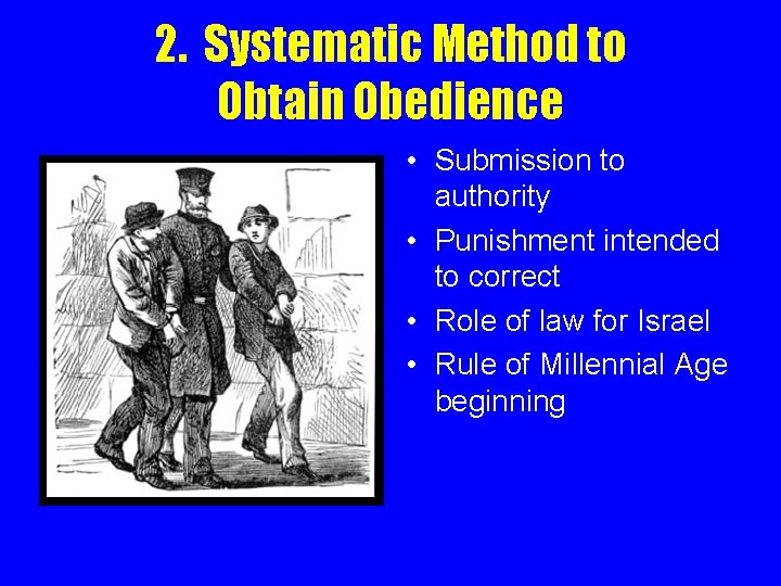 2. Systematic Method to Obtain Obedience • Submission to authority • Punishment intended to