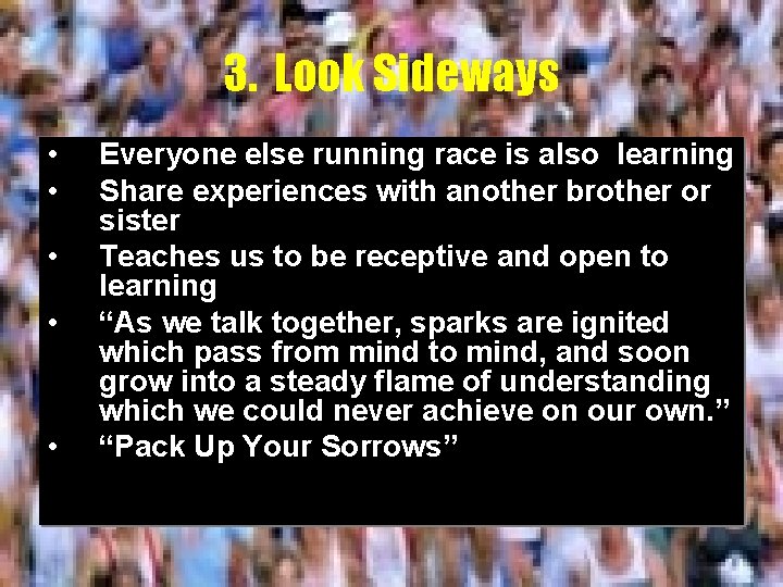 3. Look Sideways • • • Everyone else running race is also learning Share