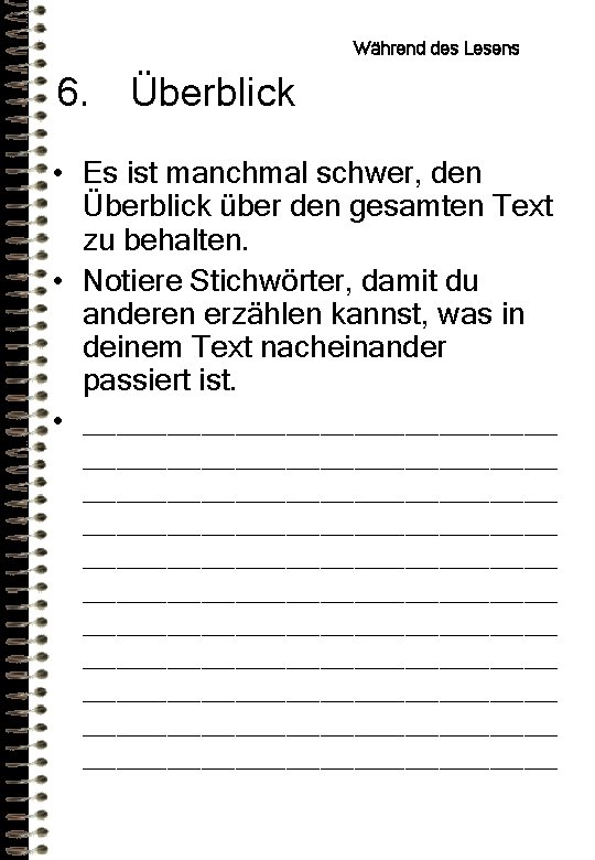 Während des Lesens 6. Überblick • Es ist manchmal schwer, den Überblick über den