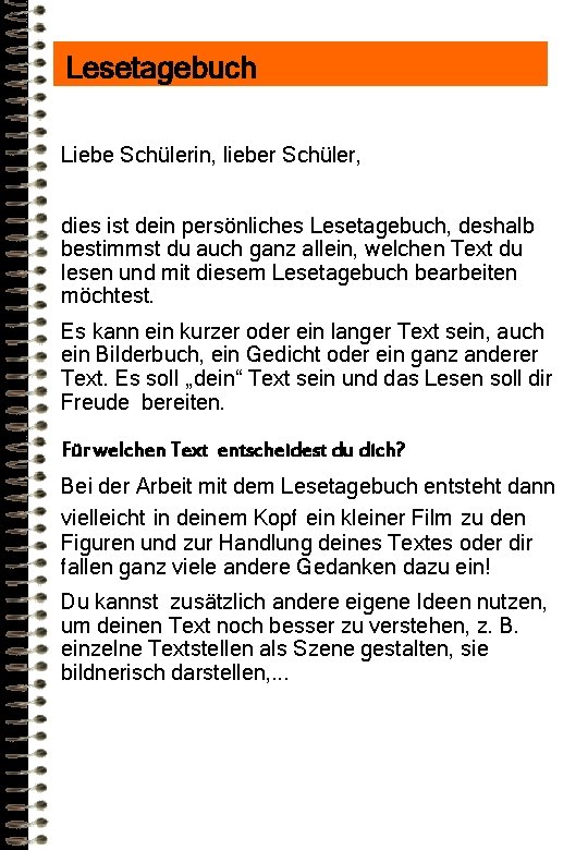 Lesetagebuch Liebe Schülerin, lieber Schüler, dies ist dein persönliches Lesetagebuch, deshalb bestimmst du auch