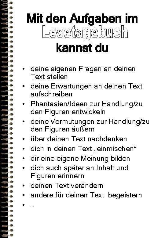 Mit den Aufgaben im kannst du • deine eigenen Fragen an deinen Text stellen