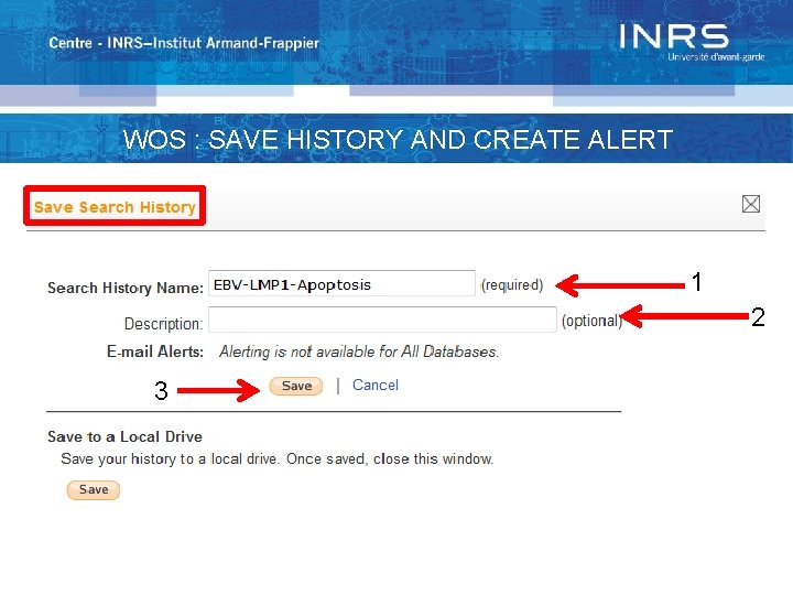 WOS : SAVE HISTORY AND CREATE ALERT 1 2 3 
