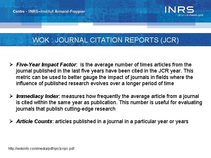 WOK : JOURNAL CITATION REPORTS (JCR) Ø Five-Year Impact Factor: is the average number