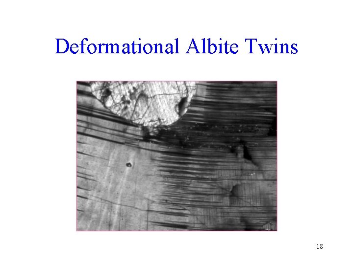 Deformational Albite Twins 18 