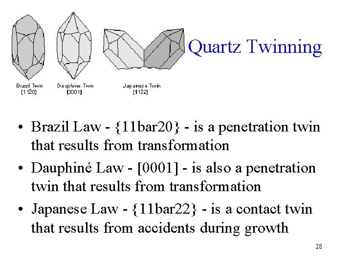 Quartz Twinning • Brazil Law - {11 bar 20} - is a penetration twin