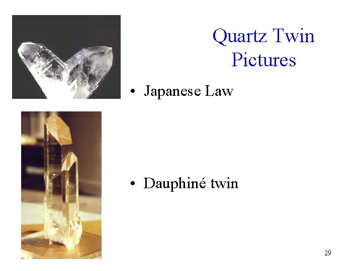 Quartz Twin Pictures • Japanese Law • Dauphiné twin 29 