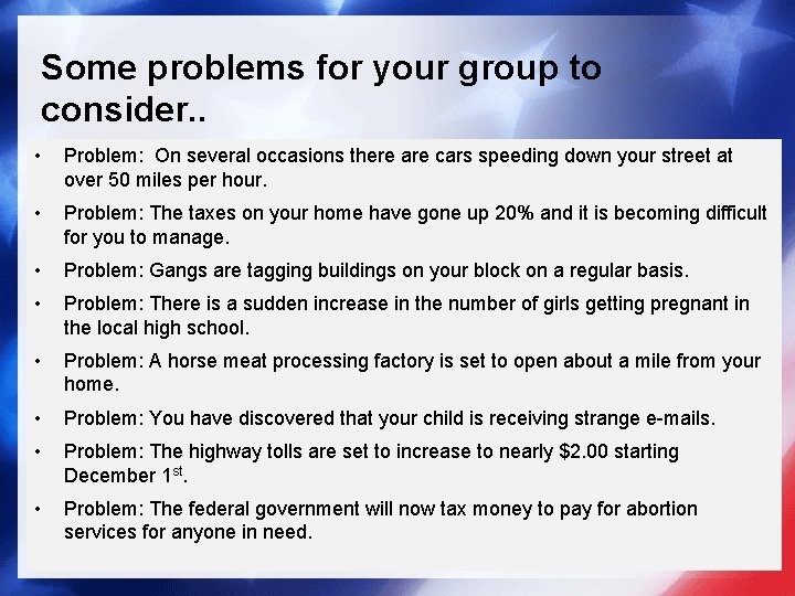 Some problems for your group to consider. . • Problem: On several occasions there