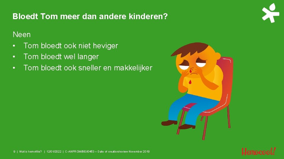 Bloedt Tom meer dan andere kinderen? Neen • Tom bloedt ook niet heviger •