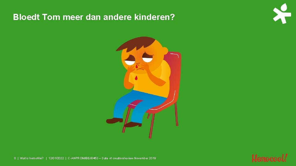 Bloedt Tom meer dan andere kinderen? 8 | Wat is hemofilie? | 12/01/2022 |