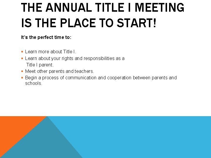 THE ANNUAL TITLE I MEETING IS THE PLACE TO START! It’s the perfect time