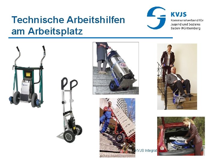 Technische Arbeitshilfen am Arbeitsplatz KVJS Integrationsamt Baden-Württemberg 