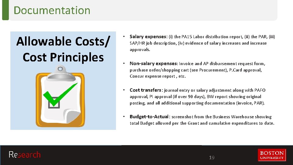 Documentation Allowable Costs/ Cost Principles • Salary expenses: (i) the PA 15 Labor distribution