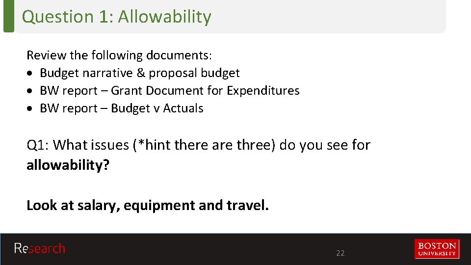 Question 1: Allowability Review the following documents: Budget narrative & proposal budget BW report