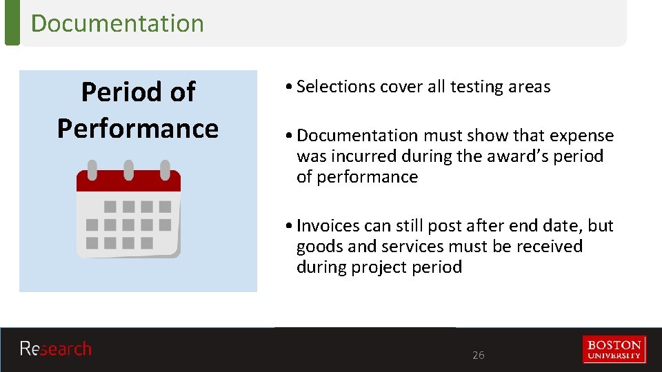 Documentation Period of Performance • Selections cover all testing areas • Documentation must show