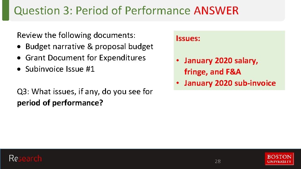 Question 3: Period of Performance ANSWER Review the following documents: Budget narrative & proposal