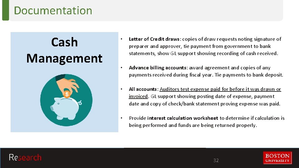 Documentation Cash Management • Letter of Credit draws: copies of draw requests noting signature