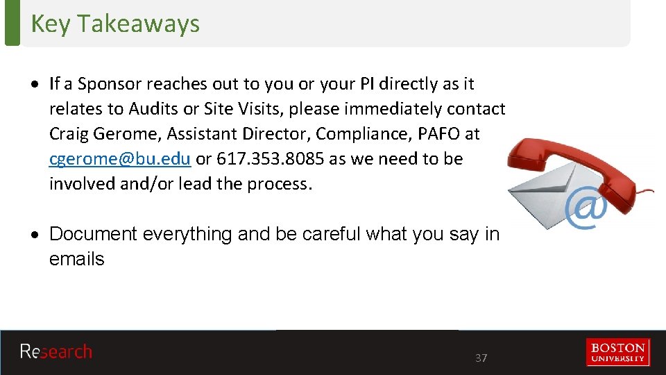Key Takeaways If a Sponsor reaches out to you or your PI directly as