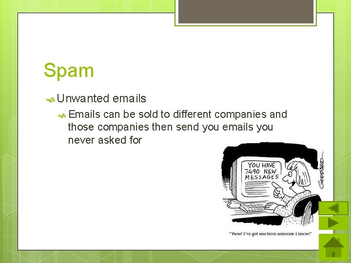 Spam Unwanted Emails emails can be sold to different companies and those companies then Spam Unwanted Emails emails can be sold to different companies and those companies then