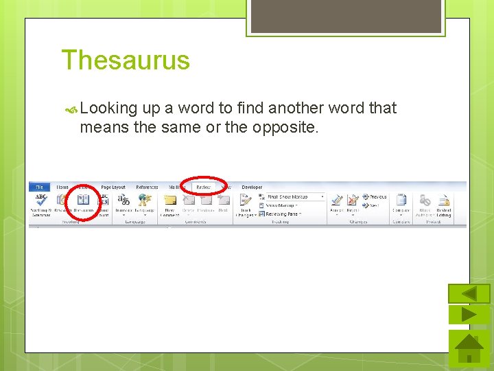 Thesaurus Looking up a word to find another word that means the same or Thesaurus Looking up a word to find another word that means the same or