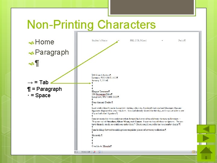 Non-Printing Characters Home Paragraph ¶ → = Tab ¶ = Paragraph = Space 