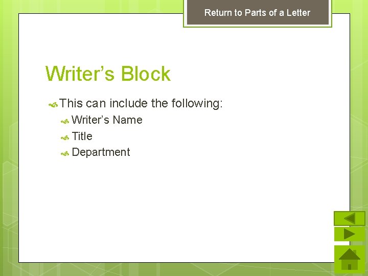 Return to Parts of a Letter Writer’s Block This can include the following: Writer’s