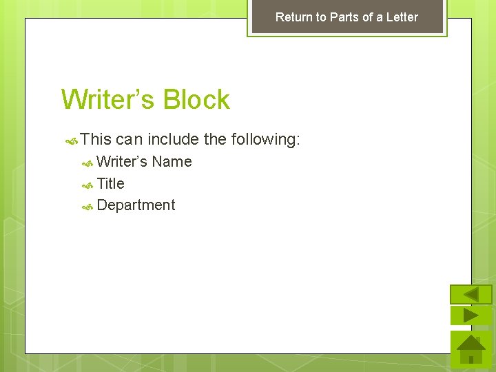 Return to Parts of a Letter Writer’s Block This can include the following: Writer’s Return to Parts of a Letter Writer’s Block This can include the following: Writer’s