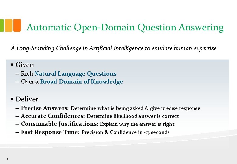 Automatic Open-Domain Question Answering A Long-Standing Challenge in Artificial Intelligence to emulate human expertise