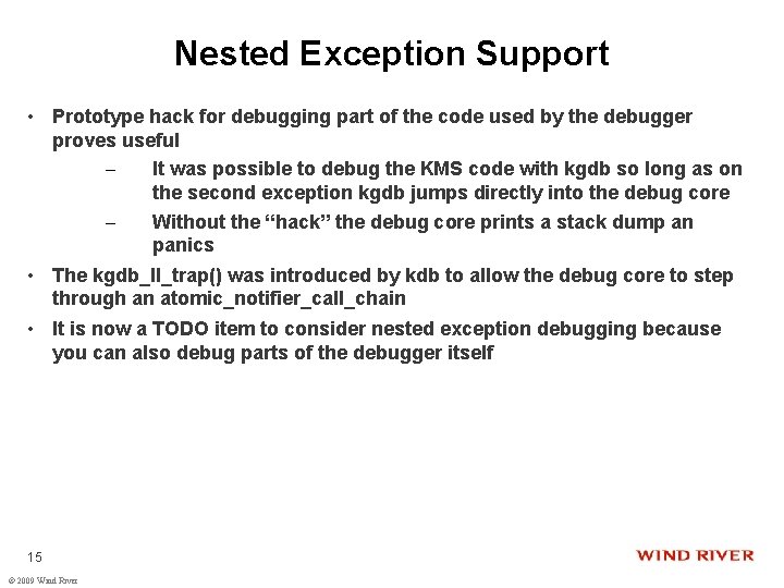 Nested Exception Support • Prototype hack for debugging part of the code used by