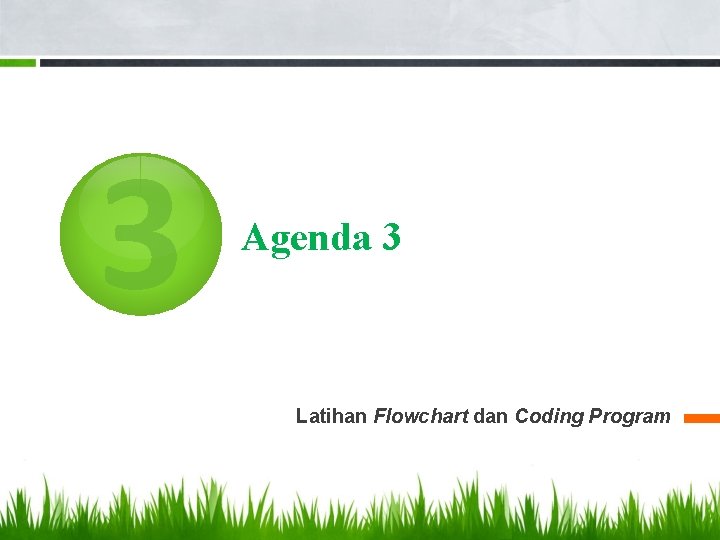 3 Agenda 3 Latihan Flowchart dan Coding Program 