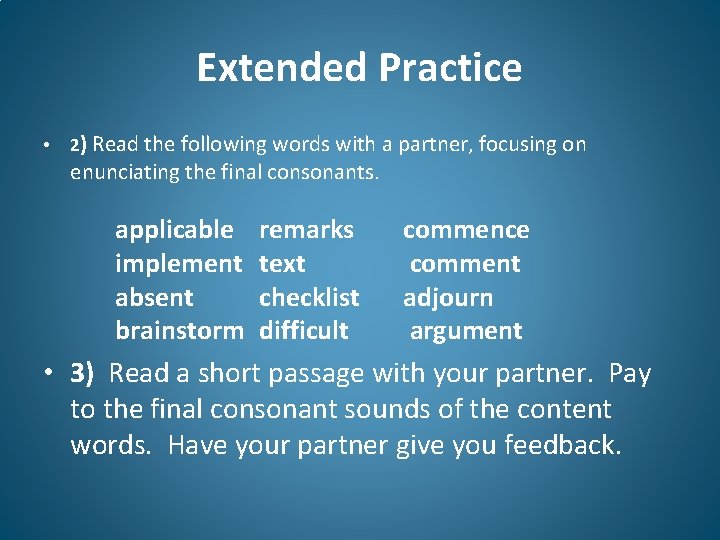 Extended Practice • 2) Read the following words with a partner, focusing on enunciating