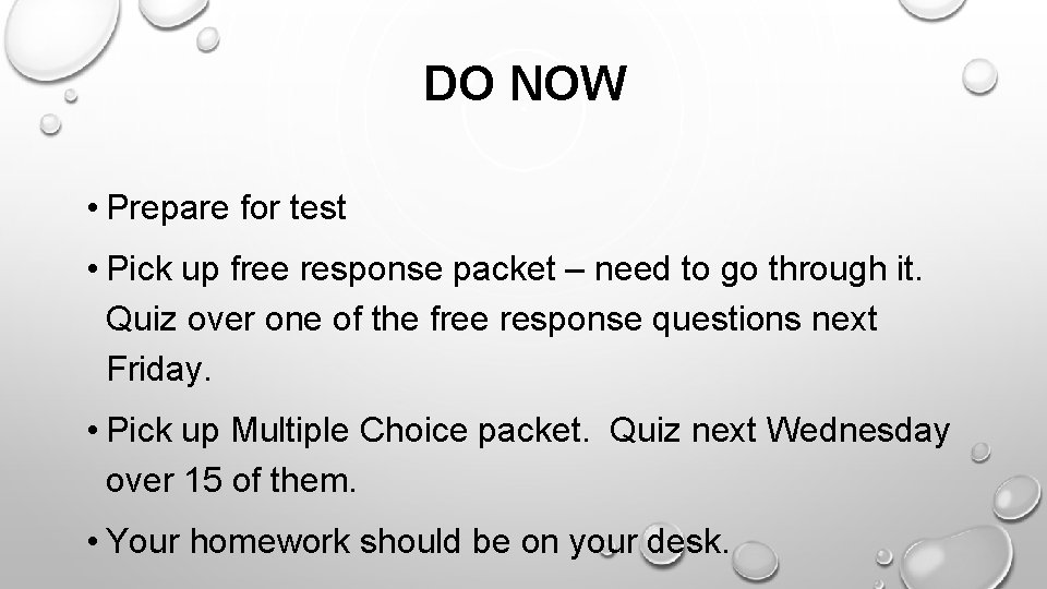 DO NOW • Prepare for test • Pick up free response packet – need