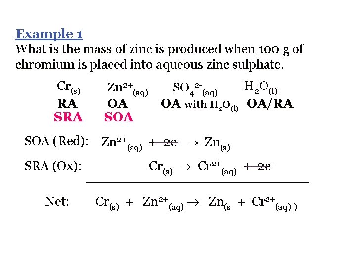 Example 1 What is the mass of zinc is produced when 100 g of