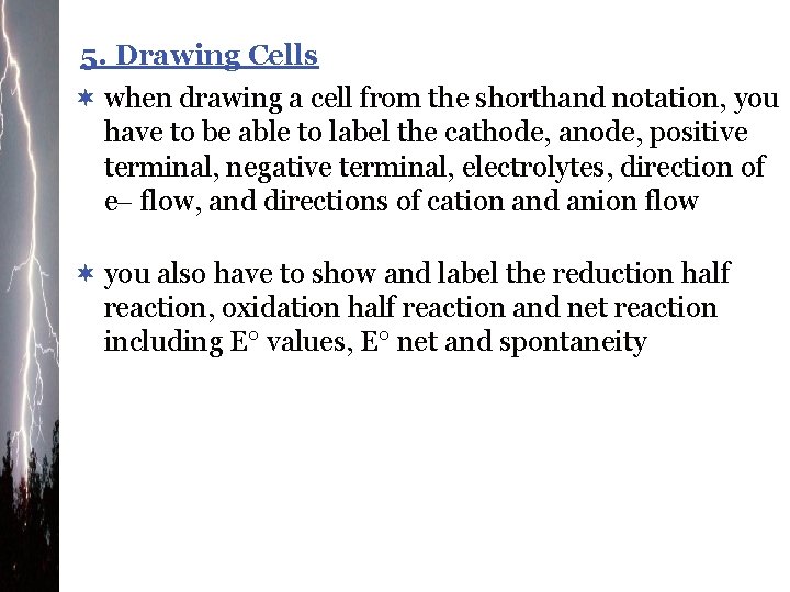 5. Drawing Cells ¬ when drawing a cell from the shorthand notation, you have