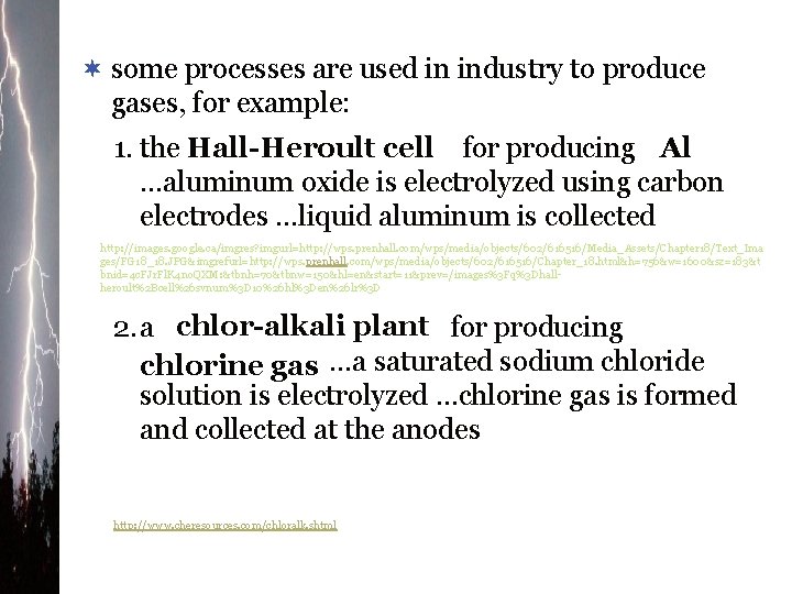 ¬ some processes are used in industry to produce gases, for example: 1. the