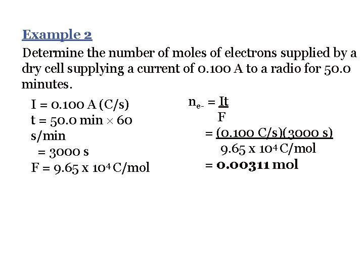 Example 2 Determine the number of moles of electrons supplied by a dry cell
