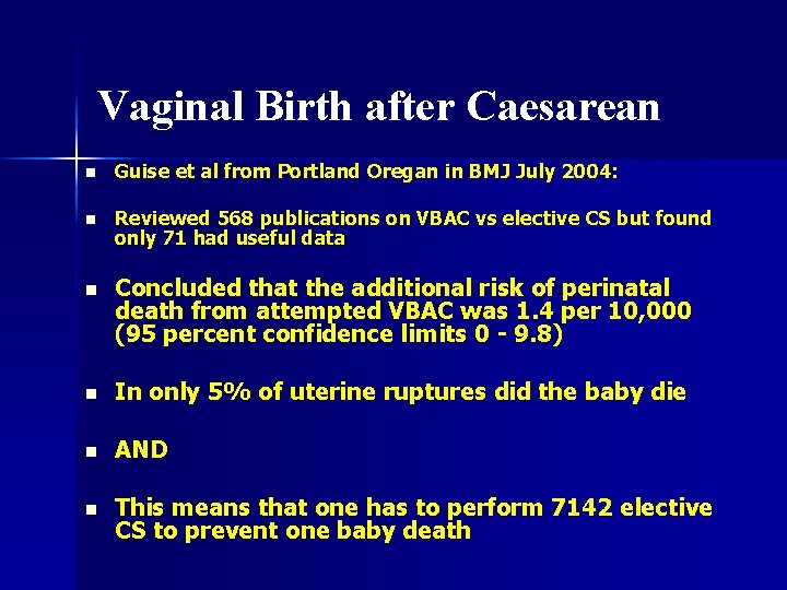 Vaginal Birth after Caesarean n Guise et al from Portland Oregan in BMJ July