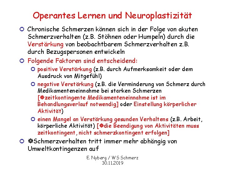 Operantes Lernen und Neuroplastizität ¢ Chronische Schmerzen können sich in der Folge von akuten