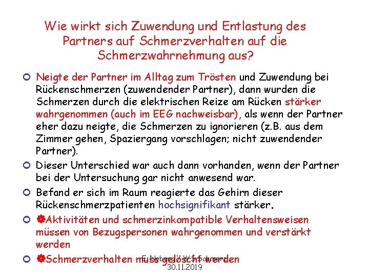 Wie wirkt sich Zuwendung und Entlastung des Partners auf Schmerzverhalten auf die Schmerzwahrnehmung aus?