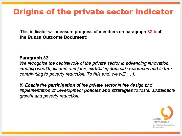 Origins of the private sector indicator This indicator will measure progress of members on