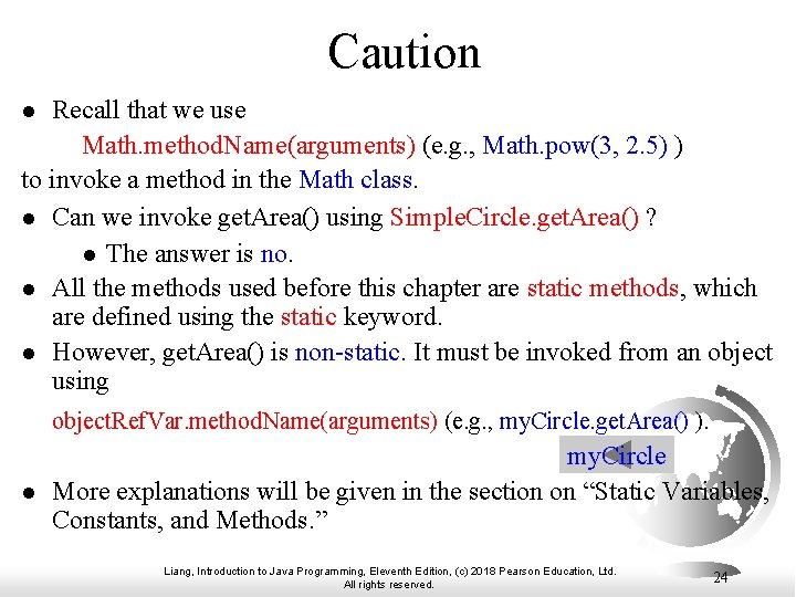 Caution Recall that we use Math. method. Name(arguments) (e. g. , Math. pow(3, 2. Caution Recall that we use Math. method. Name(arguments) (e. g. , Math. pow(3, 2.
