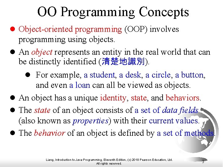 OO Programming Concepts l Object-oriented programming (OOP) involves programming using objects. l An object OO Programming Concepts l Object-oriented programming (OOP) involves programming using objects. l An object