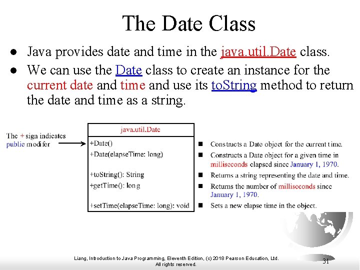 The Date Class l l Java provides date and time in the java. util. The Date Class l l Java provides date and time in the java. util.